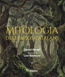 MITOLOGIA DELS PAÏSOS CATALANS | 9788419239518 | RANGIL,DANIEL | Llibreria Geli - Llibreria Online de Girona - Comprar llibres en català i castellà