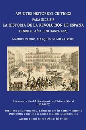 APUNTES HISTÓRICO-CRÍTICOS PARA ESCRIBIR LA HISTORIA DE LA REVOLUCIÓN DE ESPAÑA DESDE EL AÑO 1820 HASTA 1823 | 9788434028098 | PANDO,MANUEL(MARQUÉS DE MIRAFLORES) | Libreria Geli - Librería Online de Girona - Comprar libros en catalán y castellano