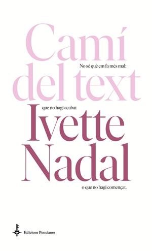 CAMÍ DEL TEXT | 9788418693076 | NADAL,IVETTE | Llibreria Geli - Llibreria Online de Girona - Comprar llibres en català i castellà