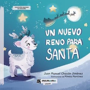 UN NUEVO RENO PARA SANTA | 9788419622273 | CHACÓN JIMÉNEZ,JUAN MANUEL | Libreria Geli - Librería Online de Girona - Comprar libros en catalán y castellano