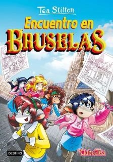 TEA STILTON.ENCUENTRO EN BRUSELAS | 9788408265528 | STILTON,TEA | Libreria Geli - Librería Online de Girona - Comprar libros en catalán y castellano