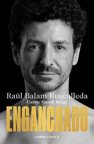 ENGANCHADO | 9788448032128 | BALAM RUSCALLEDA,RAÜL/GASULL ROIGE,CARME | Llibreria Geli - Llibreria Online de Girona - Comprar llibres en català i castellà