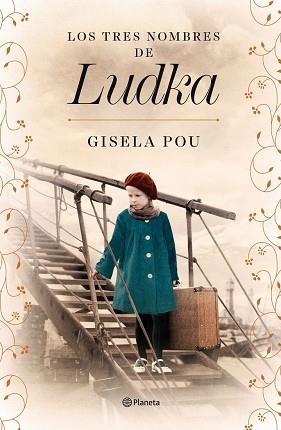 LOS TRES NOMBRES DE LUDKA | 9788408266839 | POU,GISELA | Libreria Geli - Librería Online de Girona - Comprar libros en catalán y castellano