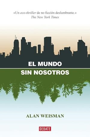 EL MUNDO SIN NOSOTROS | 9788418967832 | WEISMAN,ALAN | Libreria Geli - Librería Online de Girona - Comprar libros en catalán y castellano