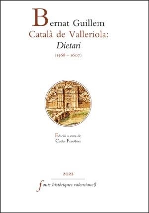 BERNAT GUILLEM CATALÀ DE VALLERIOLA: DIETARI (1568-1607) | 9788411180610 | FENOLLOSA,CARLES | Llibreria Geli - Llibreria Online de Girona - Comprar llibres en català i castellà