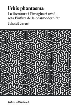 URBIS PHANTASMA | 9788419332110 | JOVANI,SEBASTIÀ | Libreria Geli - Librería Online de Girona - Comprar libros en catalán y castellano