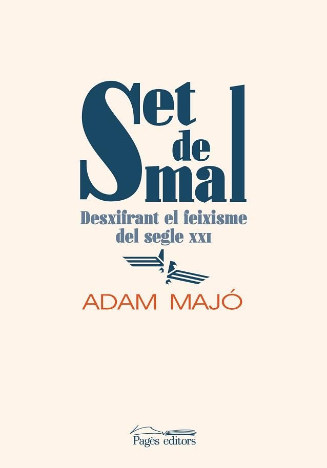 SET DE MAL.DESXIFRANT EL FEIXISME DEL SEGLE XXI | 9788413031729 | MAJÓ GARRIGA,ADAM | Libreria Geli - Librería Online de Girona - Comprar libros en catalán y castellano