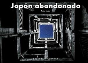 JAPON ABANDONADO | 9782361956011 | MEOW,JORDY | Libreria Geli - Librería Online de Girona - Comprar libros en catalán y castellano