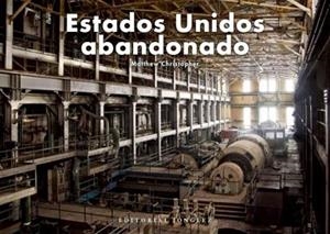 ESTADOS UNIDOS ABANDONADO | 9782361955809 | CHRISTOPHER,MATTHEW | Libreria Geli - Librería Online de Girona - Comprar libros en catalán y castellano