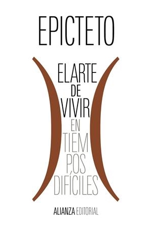EL ARTE DE VIVIR (EN TIEMPOS DIFÍCILES) | 9788411480970 | EPICTETO | Libreria Geli - Librería Online de Girona - Comprar libros en catalán y castellano