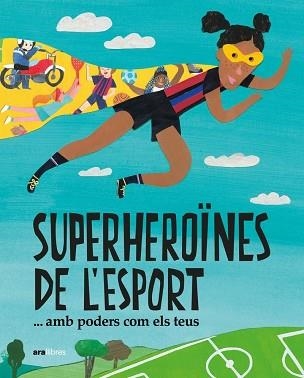 SUPERHEROÏNES DE L’ESPORT...(AMB PODERS COM ELS TEUS) | 9788418928475 | TUDEL,LAIA | Libreria Geli - Librería Online de Girona - Comprar libros en catalán y castellano