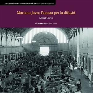 MARIANO JOVER,L’APOSTA PER LA DIFUSIÓ | 9788419606051 | CURTO HOMEDES,ALBERT | Llibreria Geli - Llibreria Online de Girona - Comprar llibres en català i castellà