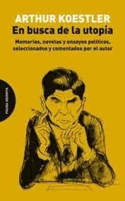 EN BUSCA DE LA UTOPÍA | 9788494366499 | KOESTLER,ARTHUR | Libreria Geli - Librería Online de Girona - Comprar libros en catalán y castellano