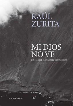 MI DIOS NO VE | 9788412519693 | ZURITA,RAÚL | Libreria Geli - Librería Online de Girona - Comprar libros en catalán y castellano