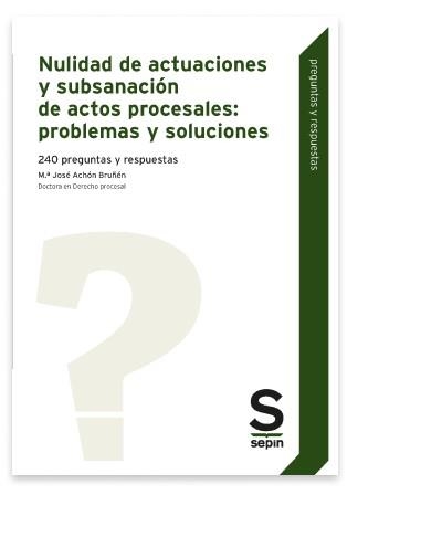 NULIDAD DE ACTUACIONES Y SUBSANACIÓN DE ACTOS PROCESALES: PROBLEMAS Y SOLUCIONES | 9788413881829 | ACHÓN BRUÑÉN,MªJOSÉ | Libreria Geli - Librería Online de Girona - Comprar libros en catalán y castellano