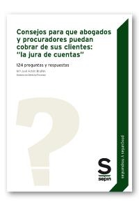 CONSEJOS PARA QUE ABOGADOS Y PROCURADORES PUEDAN COBRAR DE SUS CLIENTES: "LA JURA DE CUENTAS" | 9788417009892 | ACHÓN BRUÑÉN,MARÍA JOSÉ | Libreria Geli - Librería Online de Girona - Comprar libros en catalán y castellano