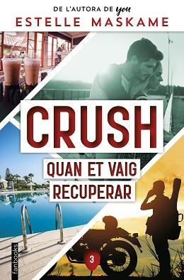 CRUSH-3.QUAN ET VAIG RECUPERAR | 9788419150356 | MASKAME,ESTELLE | Libreria Geli - Librería Online de Girona - Comprar libros en catalán y castellano