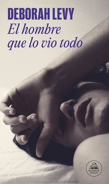 EL HOMBRE QUE LO VIO TODO | 9788439737551 | LEVY,DEBORAH | Libreria Geli - Librería Online de Girona - Comprar libros en catalán y castellano