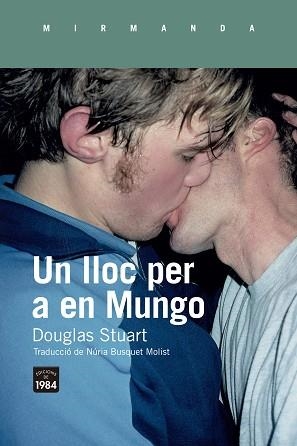 UN LLOC PER A EN MUNGO | 9788418858352 | STUART,DOUGLAS | Libreria Geli - Librería Online de Girona - Comprar libros en catalán y castellano
