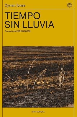 TIEMPO SIN LLUVIA | 9788412498202 | JONES,CYNAN | Libreria Geli - Librería Online de Girona - Comprar libros en catalán y castellano