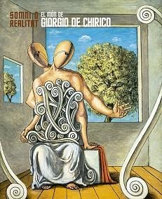 EL MÓN DE GIORGIO DE CHIRICO.SOMNI O REALITAT | 9788483309513 | ROBINSON,KATHERINE/Y OTROS | Libreria Geli - Librería Online de Girona - Comprar libros en catalán y castellano