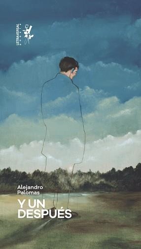 Y UN DESPUÉS | 9788412511994 | PALOMAS,ALEJANDRO | Llibreria Geli - Llibreria Online de Girona - Comprar llibres en català i castellà