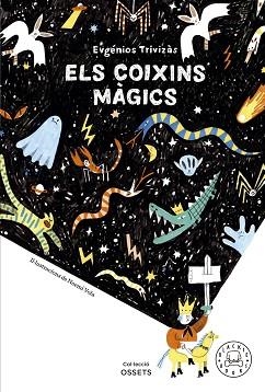 ELS COIXINS MÀGICS | 9788419172679 | TRIVIZÀS,EUGÉNIOS | Libreria Geli - Librería Online de Girona - Comprar libros en catalán y castellano