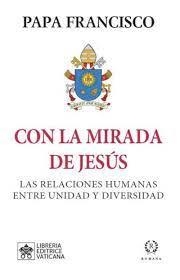 CON LA MIRADA DE JESÚS | 9788419240057 | PAPA FRANCISCO | Libreria Geli - Librería Online de Girona - Comprar libros en catalán y castellano