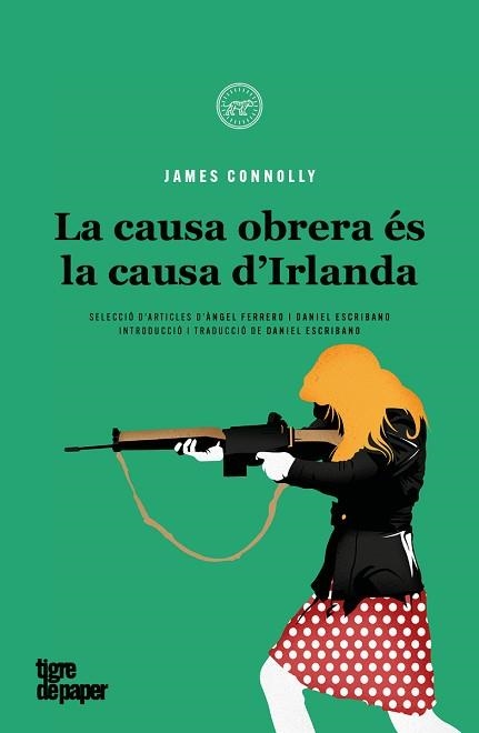 LA CAUSA OBRERA ÉS LA CAUSA D'IRLANDA | 9788418705458 | CONNOLLY,JAMES | Llibreria Geli - Llibreria Online de Girona - Comprar llibres en català i castellà