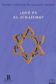 QUÉ ES EL JUDAÍSMO? | 9788412452846 | GIMÉNEZ DE ARAGÓN SIERRA,PEDRO | Libreria Geli - Librería Online de Girona - Comprar libros en catalán y castellano