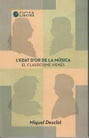 L'EDAT D'OR DE LA MÚSICA | 9788494610493 | DESCLOT,MIQUEL | Llibreria Geli - Llibreria Online de Girona - Comprar llibres en català i castellà