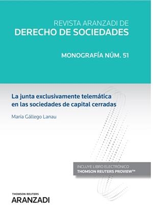 LA JUNTA EXCLUSIVAMENTE TELEMÁTICA EN LAS SOCIEDADES DE CAPITAL CERRADAS (PAPEL+ LIBRO ELECTRÓNICO) | 9788411253314 | GÁLLEGO LANAU,MARÍA | Llibreria Geli - Llibreria Online de Girona - Comprar llibres en català i castellà