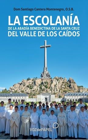 LA ESCOLANÍA DE LA ABADÍA BENEDICTINA DE LA SANTA CRUZ DEL VALLE DE LOS CAÍDOS | 9788412557367 | Libreria Geli - Librería Online de Girona - Comprar libros en catalán y castellano