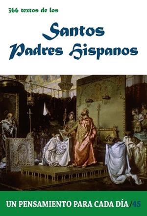 366 TEXTOS DE LOS SANTOS PADRES HISPANOS | 9788417204907 | CERVERA BARRANCO,PABLO/SIERRA LÓPEZ,PABLO | Libreria Geli - Librería Online de Girona - Comprar libros en catalán y castellano