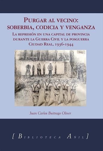 PURGAR AL VECINO SOBERBIA CODICIA Y VENGANZA | 9788412534887 | BUITRAGO OLIVER,JUAN CARLOS | Llibreria Geli - Llibreria Online de Girona - Comprar llibres en català i castellà