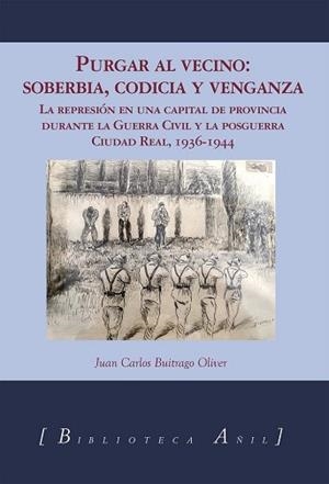 PURGAR AL VECINO SOBERBIA CODICIA Y VENGANZA | 9788412534887 | BUITRAGO OLIVER,JUAN CARLOS | Llibreria Geli - Llibreria Online de Girona - Comprar llibres en català i castellà