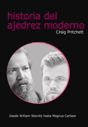 HISTORIA DEL AJEDREZ MODERNO | 9788412510089 | PRITCHETT,CRAIG | Libreria Geli - Librería Online de Girona - Comprar libros en catalán y castellano