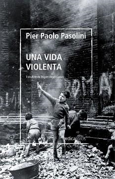 UNA VIDA VIOLENTA | 9788419320254 | PASOLINI,PIER PAOLO | Libreria Geli - Librería Online de Girona - Comprar libros en catalán y castellano