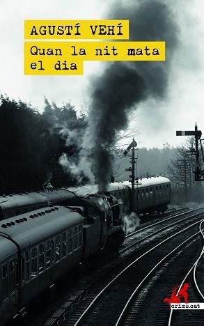 QUAN LA NIT MATA EL DIA | 9788419627001 | VEHÍ,AGUSTÍ | Libreria Geli - Librería Online de Girona - Comprar libros en catalán y castellano