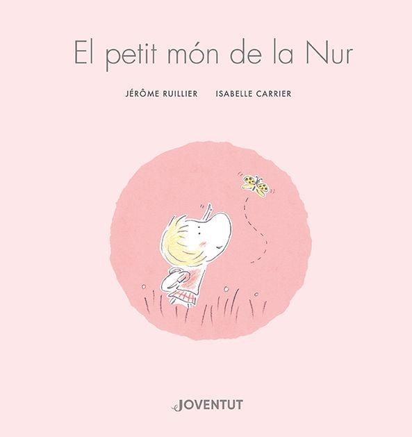 EL PETIT MÓN DE NUR | 9788426148155 | RUILLIER,JÉRÔME | Libreria Geli - Librería Online de Girona - Comprar libros en catalán y castellano