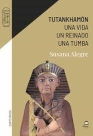 TUTANKHAMÓN.UNA VIDA.UN REINADO.UNA TUMBA | 9788498276176 | ALEGRE GARCÍA,SUSANA | Libreria Geli - Librería Online de Girona - Comprar libros en catalán y castellano