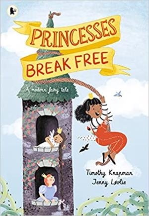 PRINCESSES BREAK FREE | 9781529507874 | KNAPMAN,TIMOTHY | Libreria Geli - Librería Online de Girona - Comprar libros en catalán y castellano