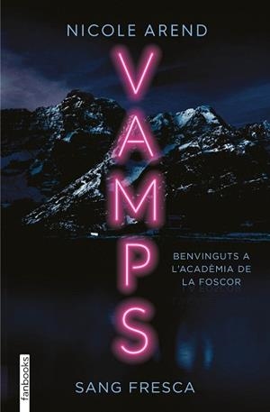 VAMPS.SANG FRESCA | 9788419150387 | AREND,NICOLE | Libreria Geli - Librería Online de Girona - Comprar libros en catalán y castellano