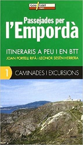 PASSEJADES PER L'EMPORDA.ITINERARIS A PEU I EN BTT | 9788496295285 | PORTELL RIFA,JOAN /SESEN HERRERA,LEONOR | Libreria Geli - Librería Online de Girona - Comprar libros en catalán y castellano