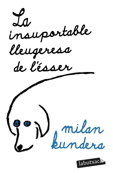 LA INSUPORTABLE LLEUGERESA DE L'ÉSSER | 9788419107473 | KUNDERA,MILAN | Libreria Geli - Librería Online de Girona - Comprar libros en catalán y castellano