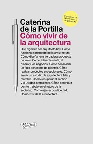 CÓMO VIVIR DE LA ARQUITECTURA | 9788419662019 | DE LA PORTILLA,CATERINA | Libreria Geli - Librería Online de Girona - Comprar libros en catalán y castellano