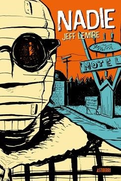 NADIE | 9788418909719 | LEMIRE,JEFF | Libreria Geli - Librería Online de Girona - Comprar libros en catalán y castellano