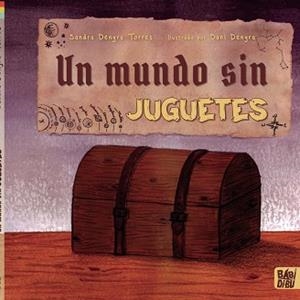 UN MUNDO SIN JUGUETES | 9788419602169 | DENGRA TORRES,SANDRA | Libreria Geli - Librería Online de Girona - Comprar libros en catalán y castellano