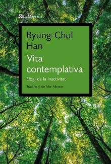 VITA CONTEMPLATIVA | 9788419334343 | HAN,BYUNG-CHUL | Libreria Geli - Librería Online de Girona - Comprar libros en catalán y castellano