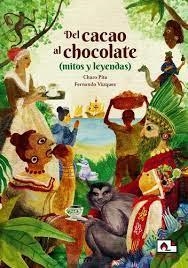 DEL CACAO AL CHOCOLATE(MITOS Y LEYENDAS) | 9788412500721 | PITA,CHARO | Libreria Geli - Librería Online de Girona - Comprar libros en catalán y castellano